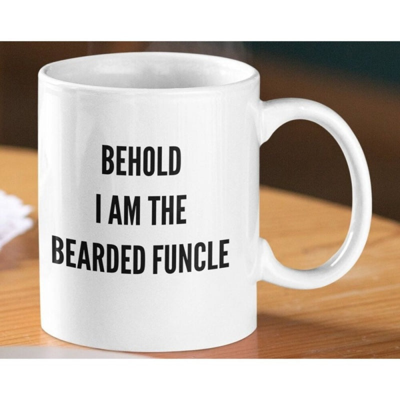Tailorly White Ceramic 11 oz Mug - Behold I Am The Bearded Funcle Bold Blocky Black Text Design Centered On A Clean White Background Sign