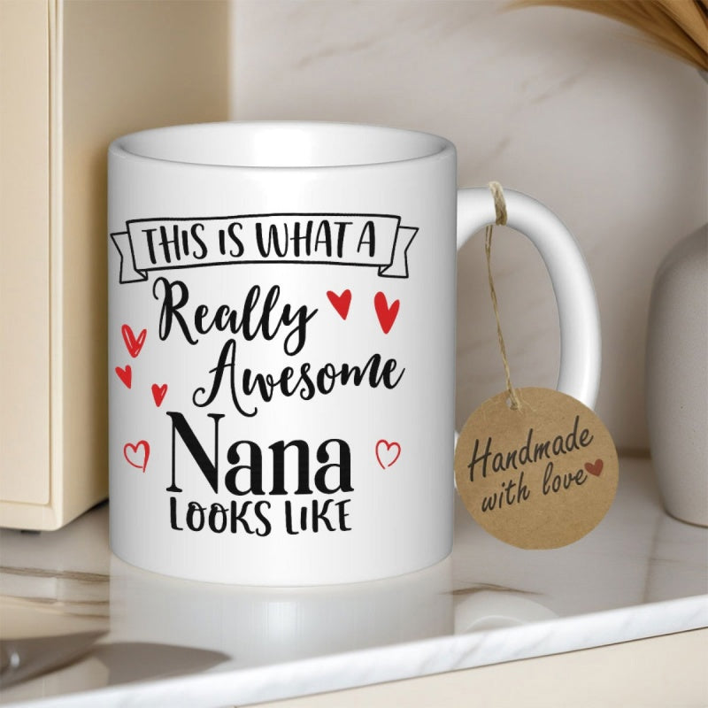 Tailorly White Ceramic 11 oz Mug - This Is What A Really Awesome Nana Looks Like Minimalist Featuring Small Red Hearts Typography Decor Mug