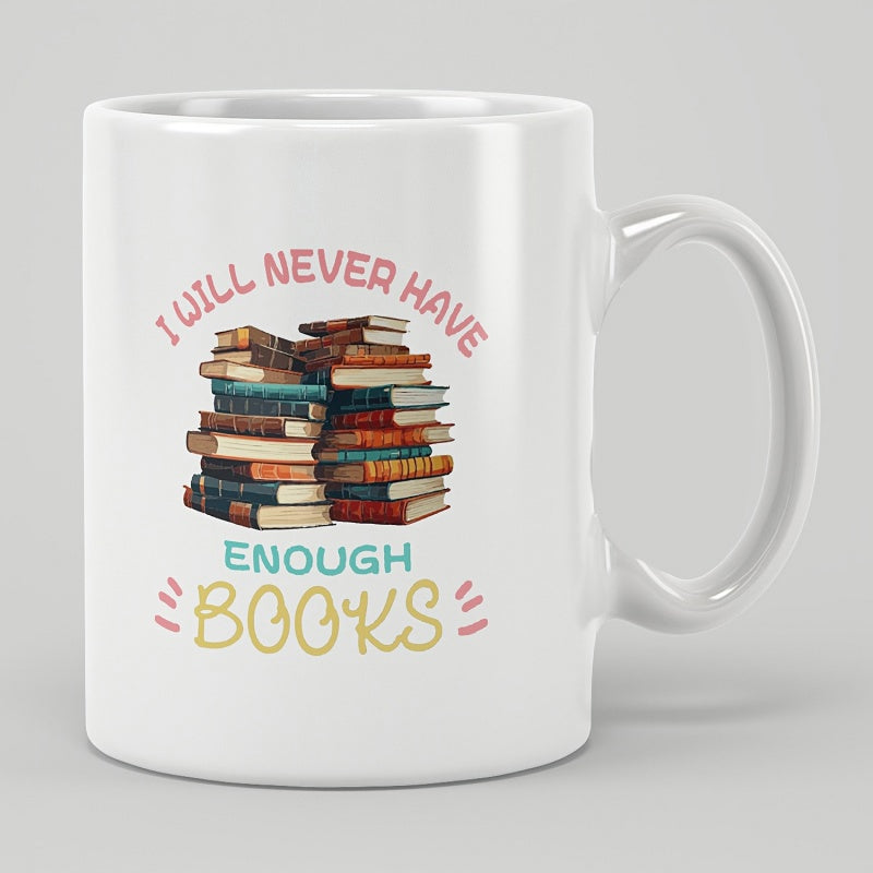 Tailorly White Ceramic 11 oz Mug - I Will Never Have Enough Books Vintage Stacked Volumes Featuring Aged Covers Among Literature Pages Books