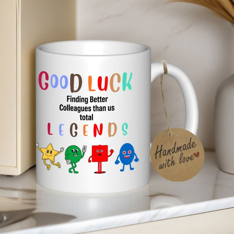 Tailorly White Ceramic 11 oz Mug - Good Luck Finding Better Colleagues Than Us Total Legends Colorful Geometric Shapes With Cheerful Expressions Standing In A Line