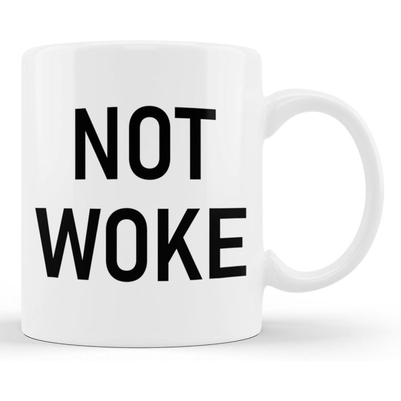 Tailorly White Ceramic 11 oz Mug - Not Woke Simple Pure With Bold Black Minimalist Letters Mug