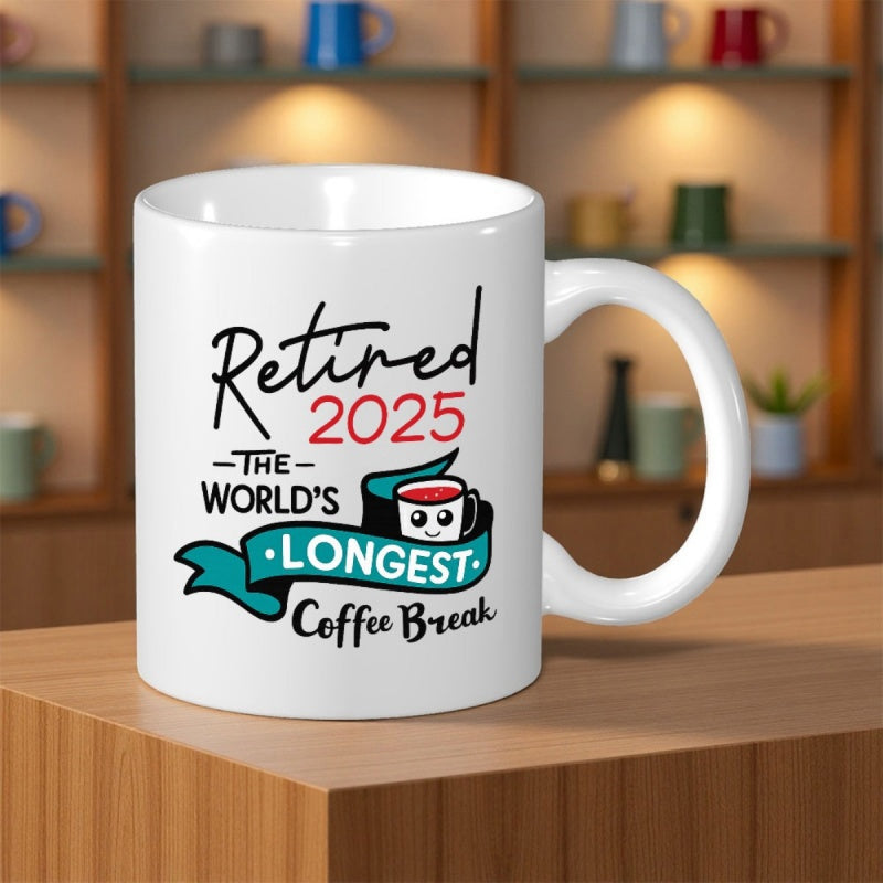 Tailorly White Ceramic 11 oz Mug - Retired 2025 The World's Longest Coffee Break Elegant White Ceramic Featuring Cute Cartoon Banner Graphic Mug