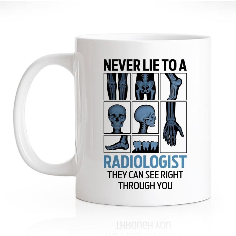 Tailorly White Ceramic 11 oz Mug - Never Lie To A Radiologist They Can See Right Through You Detailed Blue Medical Xray Panels Displaying Various Human Body Bone