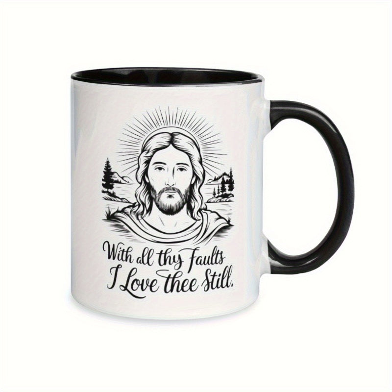 Tailorly Black Accent 11 oz Mug - jesus with inspirational text "with all thy faults i love thee still" in black and white
