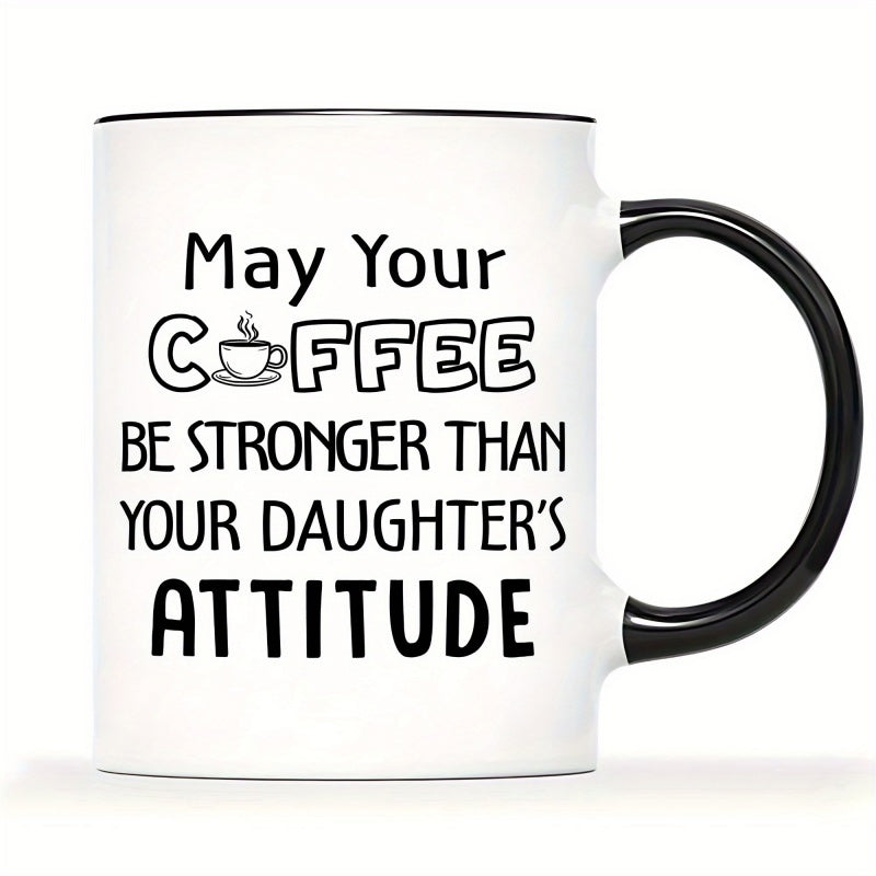 Tailorly Black Accent 11 oz Mug - funny text "perfect gift from daughter than your attitude"