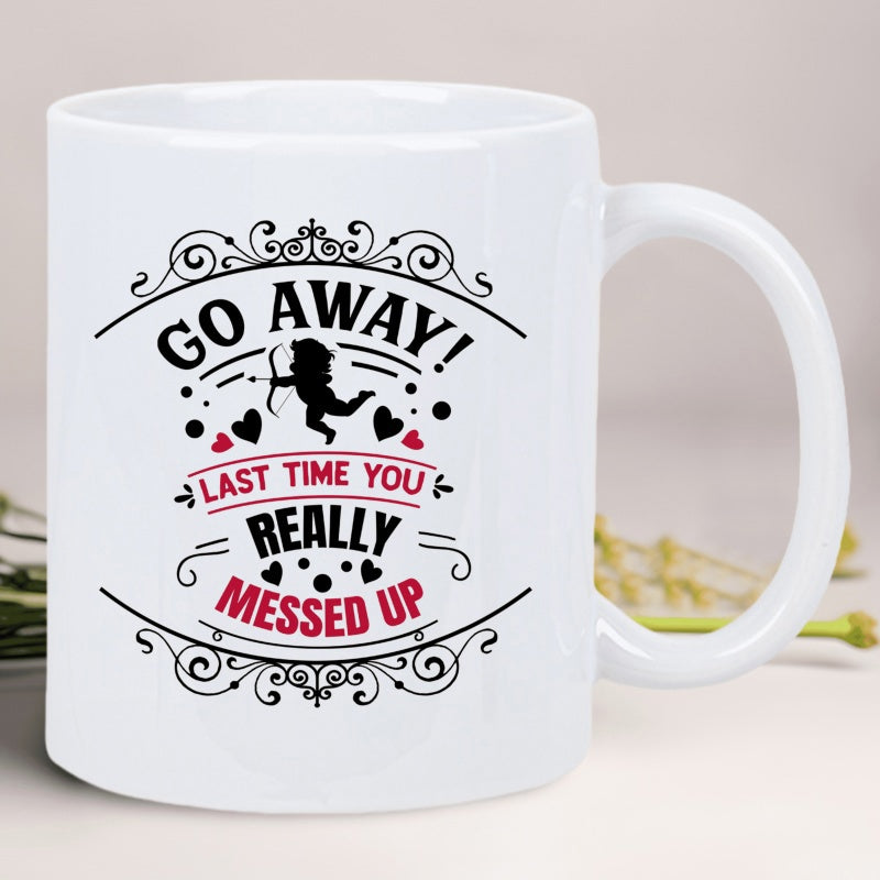 Tailorly White Ceramic 11 oz Mug - Go Away Last Time You Really Messed Up Silhouette Holding A Bow Among Floating Hearts And Ornate Swirls Cupid