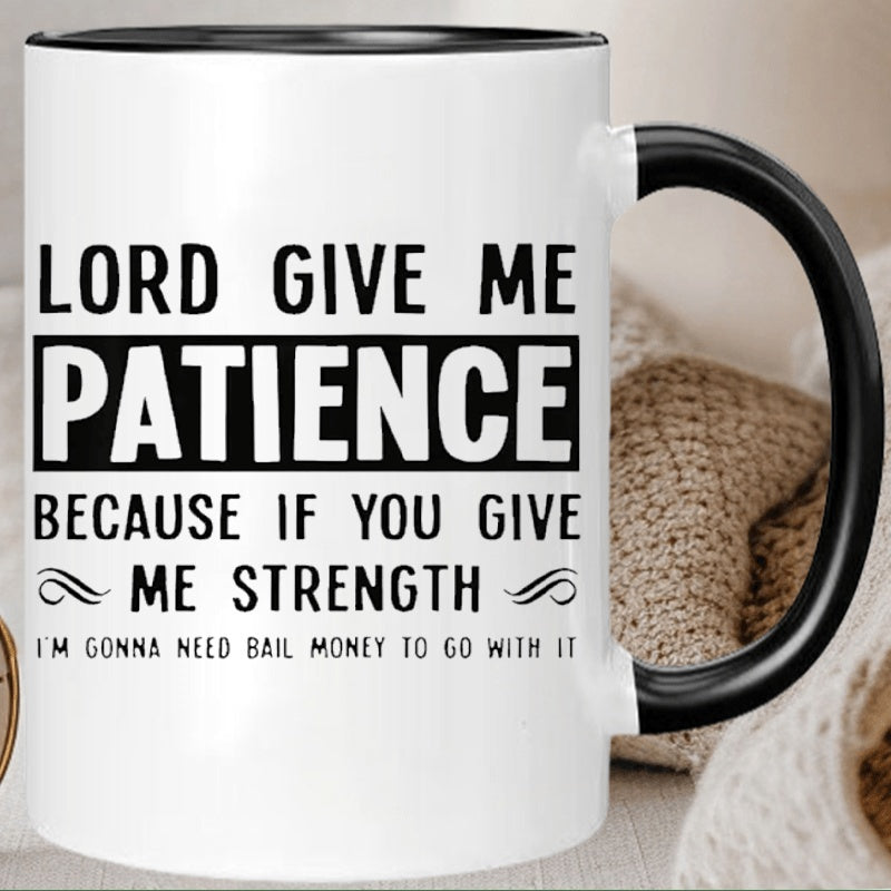Tailorly Black Accent 11 oz Mug - humorous lord give me