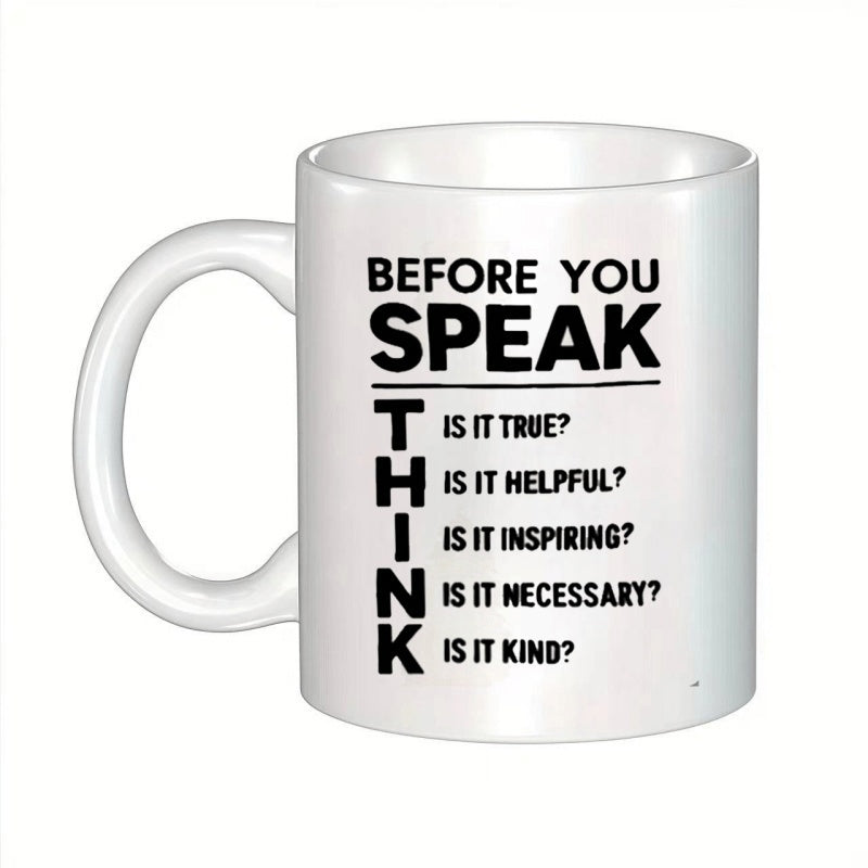 Tailorly White Ceramic 11 oz Mug - Before You Speak Speak Think Is It True Is It Helpful Is It Inspiring Is It Necessary Is It Kind Minimalist Design On Durable