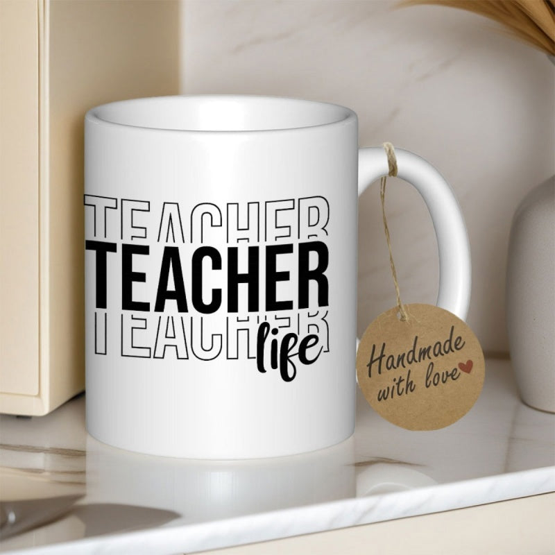 Tailorly White Ceramic 11 oz Mug - Teacher Life Simple Stacked Typography With Elegant Script Lettering And Bold Outlines Mug