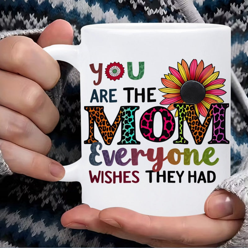 Tailorly White Ceramic 11 oz Mug - You Are The Mom Everyone Wishes They Had Vibrant Colorful Script With Animal Prints And A Decorative Sunflower