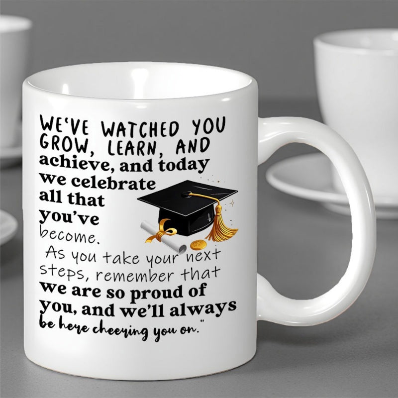 Tailorly White Ceramic 11 oz Mug - We've Watched You Grow Learn And Achieve Black Academic Mortarboard With Golden Tassel And Rolled Paper Scroll Graduation Cap