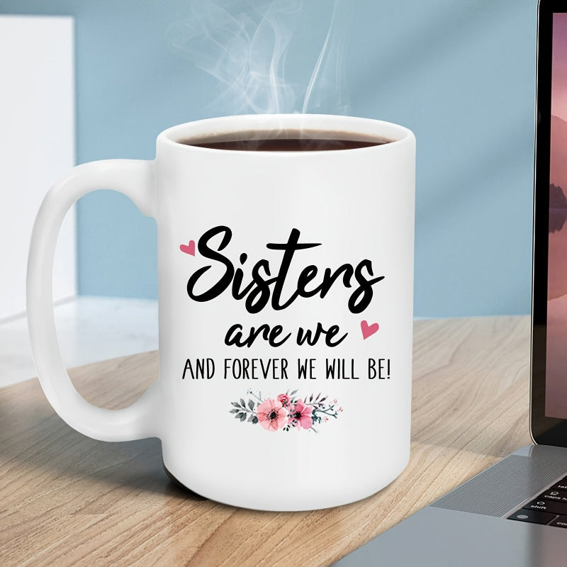 Tailorly White Ceramic 11 oz Mug - Sisters Are We And Forever We Will Be Soft Pink Hearts With Delicate Blossoms And Elegant Scripted Sentiment Flower