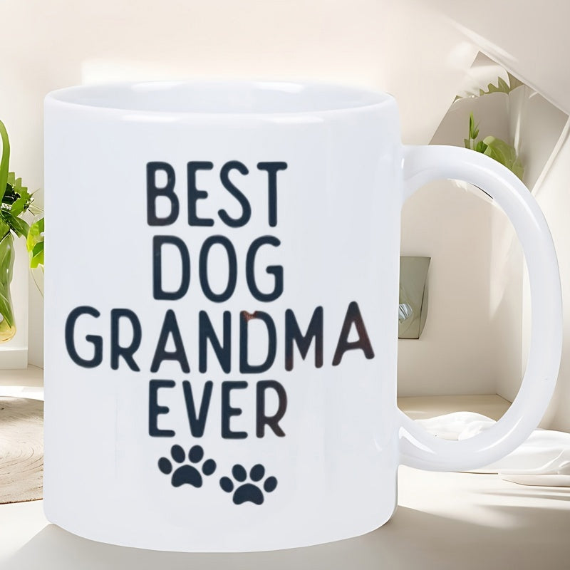 Tailorly White Ceramic 11 oz Mug - Best Dog Grandma Ever Two Cute Small Black Paw Prints Positioned Below Clear Bold Text Mug