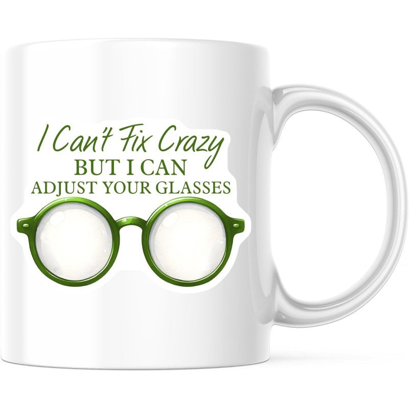 Tailorly White Ceramic 11 oz Mug - I Can't Fix Crazy But I Can Adjust Your Glasses Round Green Frames With Reflective Lenses Resting On Clean White Background