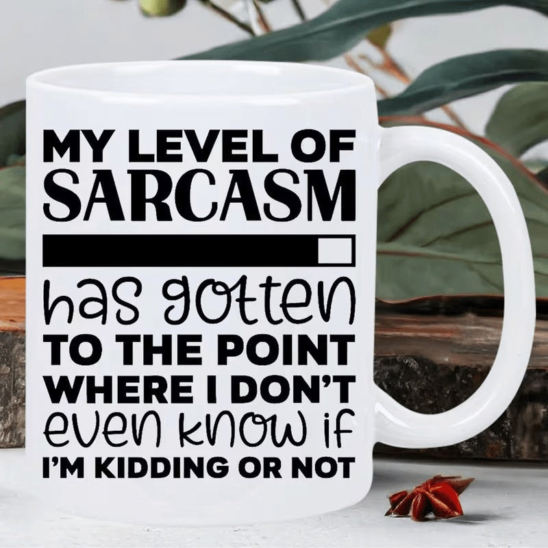 Tailorly White Ceramic 11 oz Mug - My Level Of Sarcasm Has Gotten To The Point Where I Dont Even Know If Im Kidding Or Not Simple Horizontal Loading Bar Progress