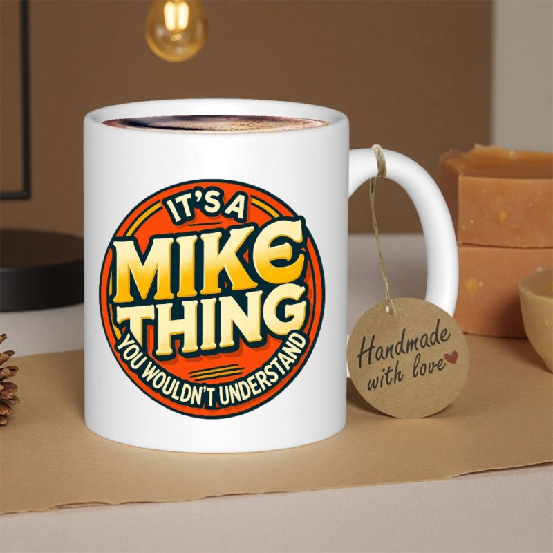Tailorly White Ceramic 11 oz Mug - Its A Mike Thing You Wouldnt Understand Vibrant Retro Circular Badge With Bold Vintage Typography And Warm Concentric Circles