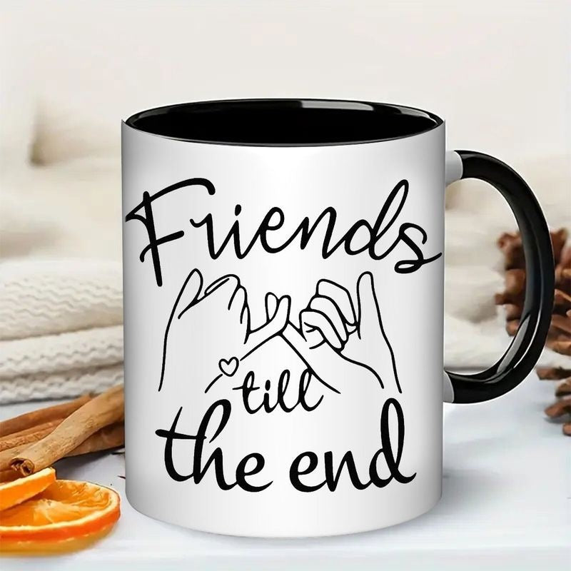 Tailorly Black Accent 11 oz Mug - friends till the end themed text