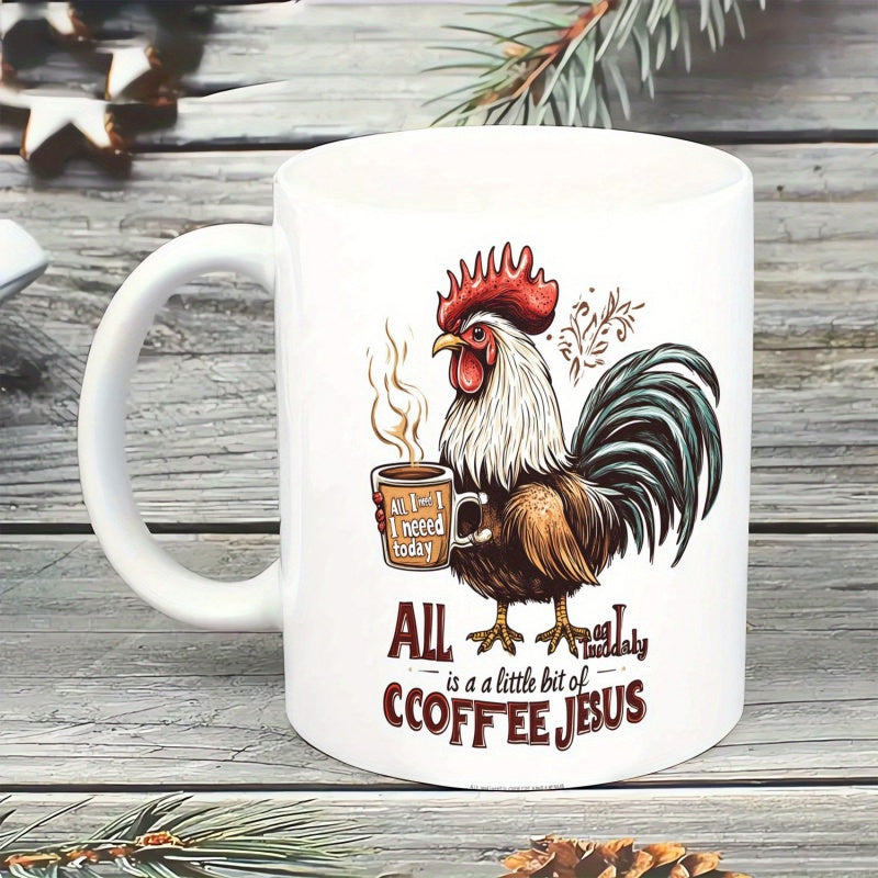 Tailorly White Ceramic 11 oz Mug - All I Really Need Is A Little Bit Of Coffee Jesus Detailed Colorful Graphic Holding A Steaming Ceramic Mug Rooster