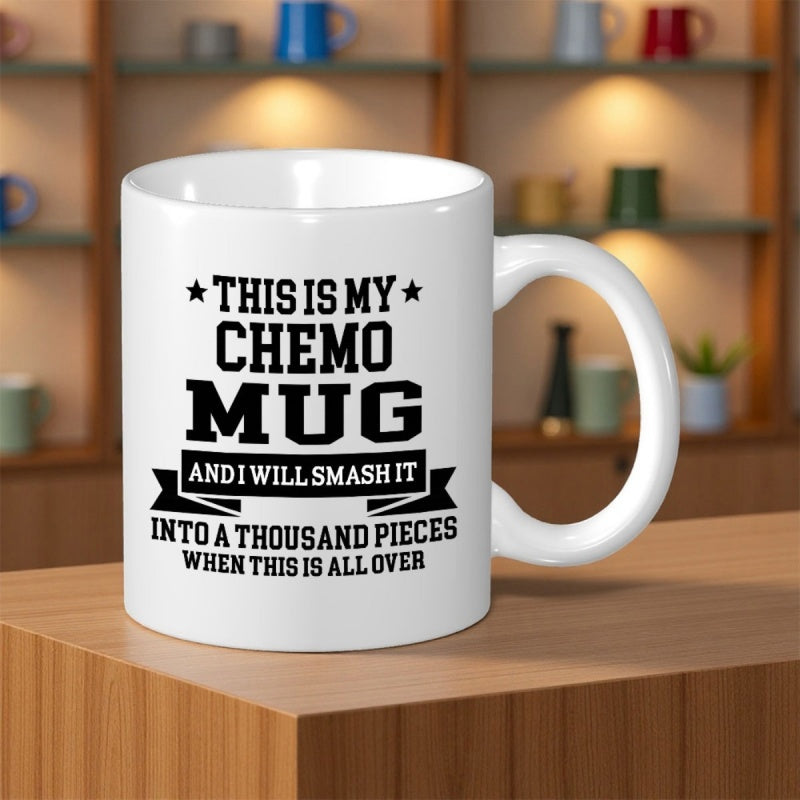 Tailorly White Ceramic 11 oz Mug - This Is My Chemo Mug And I Will Smash It Into A Thousand Pieces When This Is All Over Bold Black Typography Featuring Stars And