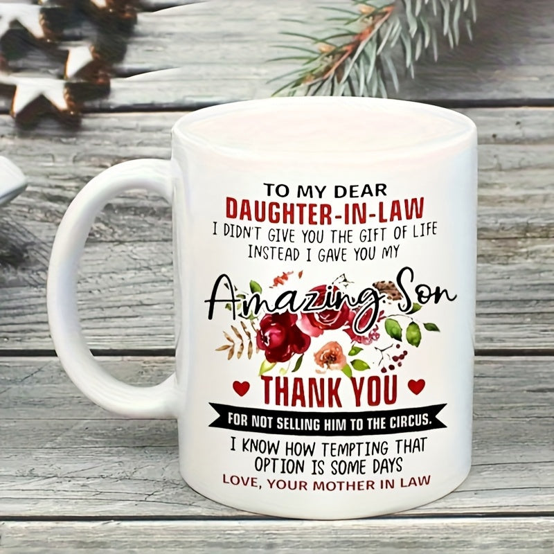 Tailorly White Ceramic 11 oz Mug - To My Dear Daughter In Law Amazing Son Thank You For Not Selling Him To The Circus Elegant Watercolor Red Roses With Green