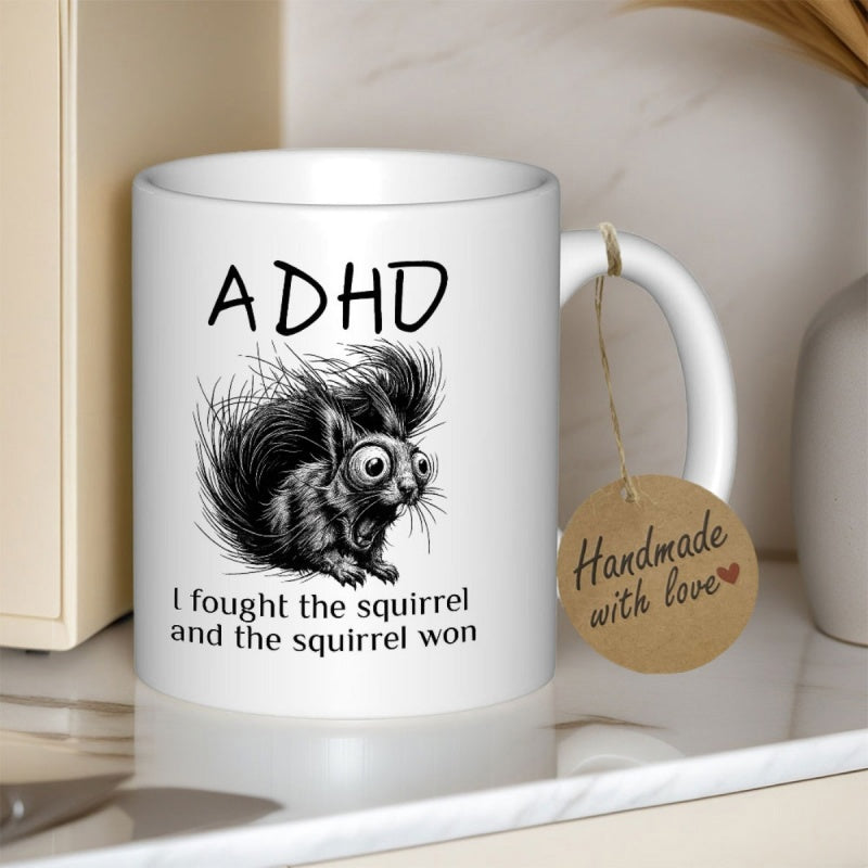 Tailorly White Ceramic 11 oz Mug - ADHD I Fought The Squirrel And The Squirrel Won Sketchy Black And White Frantic Drawing With Large Wide Eyes Squirrel