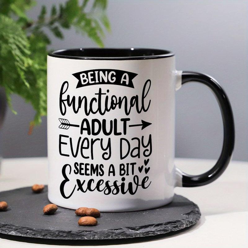 Tailorly Black Accent 11 oz Mug - being a functional adult a bit excessive funny motivational quote
