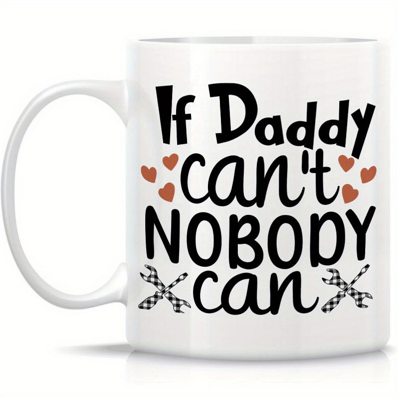Tailorly White Ceramic 11 oz Mug - If Daddy Cant Nobody Can Sentimental Text With Crossed Checked Pattern Tools And Little Hearts Wrenches