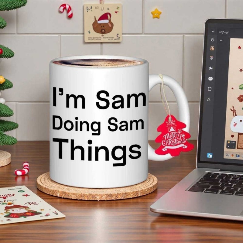 Tailorly White Ceramic 11 oz Mug - I'm Sam Doing Sam Things Classic White Ceramic Drinkware Resting On A Wooden Coaster Mug