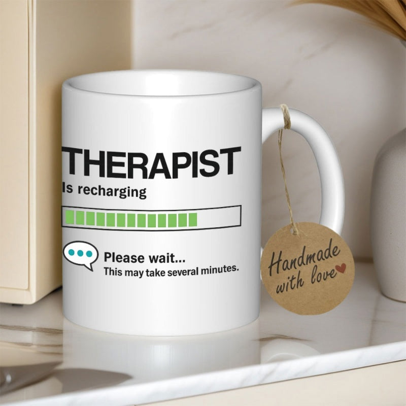 Tailorly White Ceramic 11 oz Mug - Therapist Is Recharging Please Wait This May Take Several Minutes Minimalist Progress Bar Displayed On A Clean White Surface