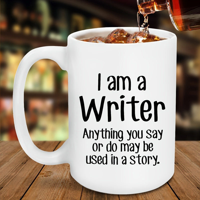 Tailorly White Ceramic 11 oz Mug - I Am A Writer Anything You Say Or Do May Be Used In A Story Minimalist White Ceramic Vessel Sitting On Wooden Surface Mug