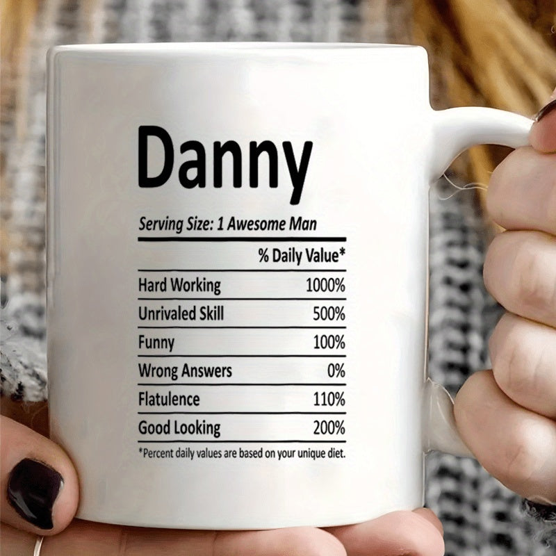Tailorly White Ceramic 11 oz Mug - Danny Serving Size 1 Awesome Man Personalized Nutrition Label Layout Over Clean Minimalist Glossy White Surface Mug
