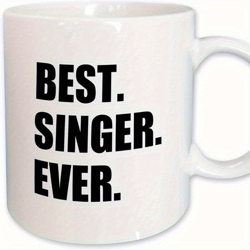 Tailorly White Ceramic 11 oz Mug - Best Singer Ever Simple Minimalist White Ceramic Kitchenware Featuring Bold Black Printed Text Mug
