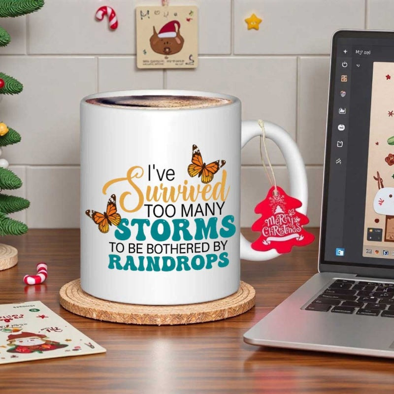 Tailorly White Ceramic 11 oz Mug - Ive Survived Too Many Storms To Be Bothered By Raindrops Elegant Orange Monarch Wings Fluttering Around Inspirational Typography