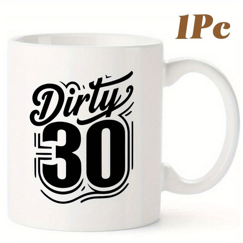Tailorly White Ceramic 11 oz Mug - Dirty 30 Artistic Script Typography With Bold Numbers And Decorative Swirls Mug