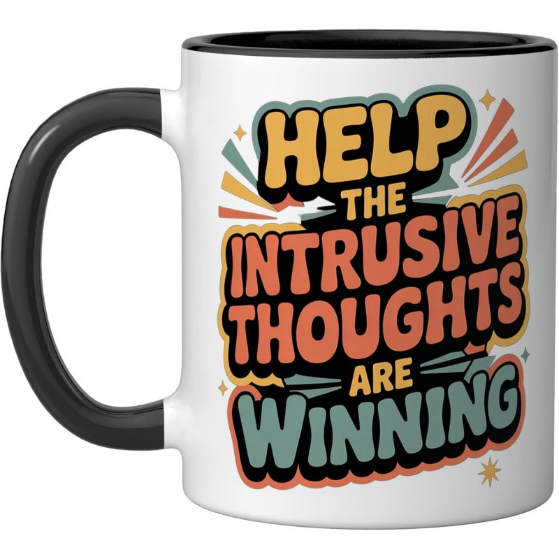 Tailorly Black Accent 11 oz Mug - help the intrusive are winning overthinking text