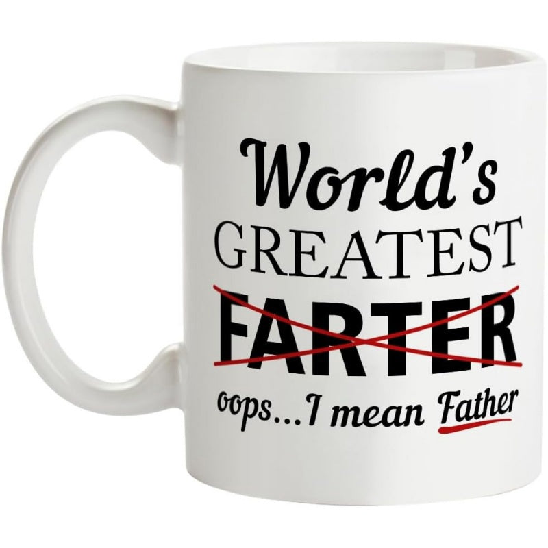 Tailorly White Ceramic 11 oz Mug - Worlds Greatest Farter Oops I Mean Father Bold Black Typography Featuring Red Strikethrough Marks On Plain Background Mug