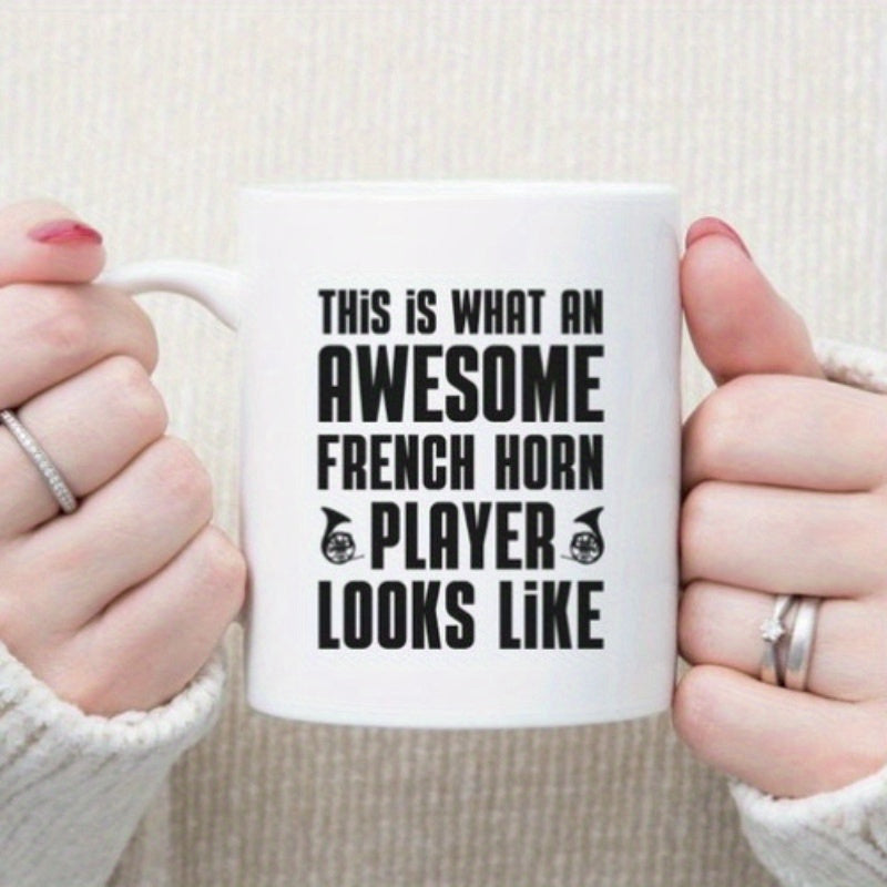 Tailorly White Ceramic 11 oz Mug - This Is What An Awesome French Horn Player Looks Like Bold Block Typography With Minimalist Musical Instrument Icons Mug