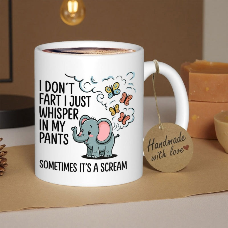 Tailorly White Ceramic 11 oz Mug - I Dont Fart I Just Whisper In My Pants Sometimes Its A Scream Adorable Tiny Grey Animal With Pink Ears And Fluttering Colorful