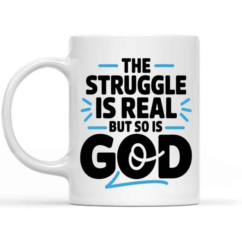 Tailorly White Ceramic 11 oz Mug - The Struggle Is Real But So Is God Inspirational Religious Quote With Artistic Blue Line Details Mug