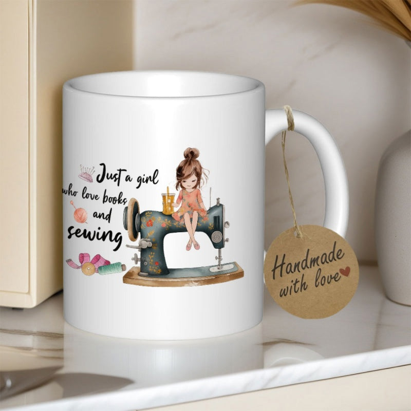 Tailorly White Ceramic 11 oz Mug - Just A Girl Who Loves Books And Sewing Cute Character Sitting On A Vintage Black Manual Sewing Machine Girl