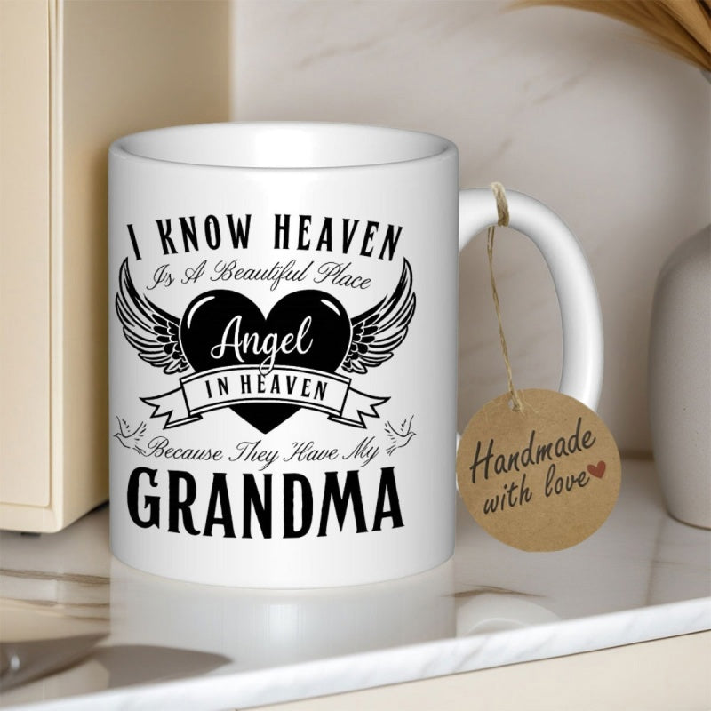 Tailorly White Ceramic 11 oz Mug - I Know Heaven Is A Beautiful Place Angel In Heaven Because They Have My Grandma Elegant Black Feathered Symbol With A Large