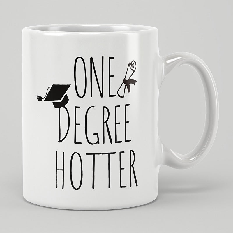 Tailorly White Ceramic 11 oz Mug - One Degree Hotter Minimalist Graduation Cap And Diploma Scroll With Elegant Hand Drawn Lettering Mug