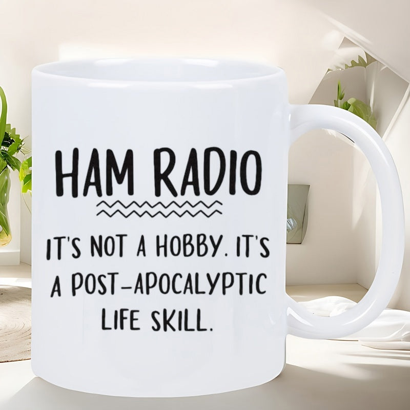 Tailorly White Ceramic 11 oz Mug - Ham Radio Its Not A Hobby Its A Post Apocalyptic Life Skill Clean White Ceramic Featuring Minimalist Black Text With Wavy Lines