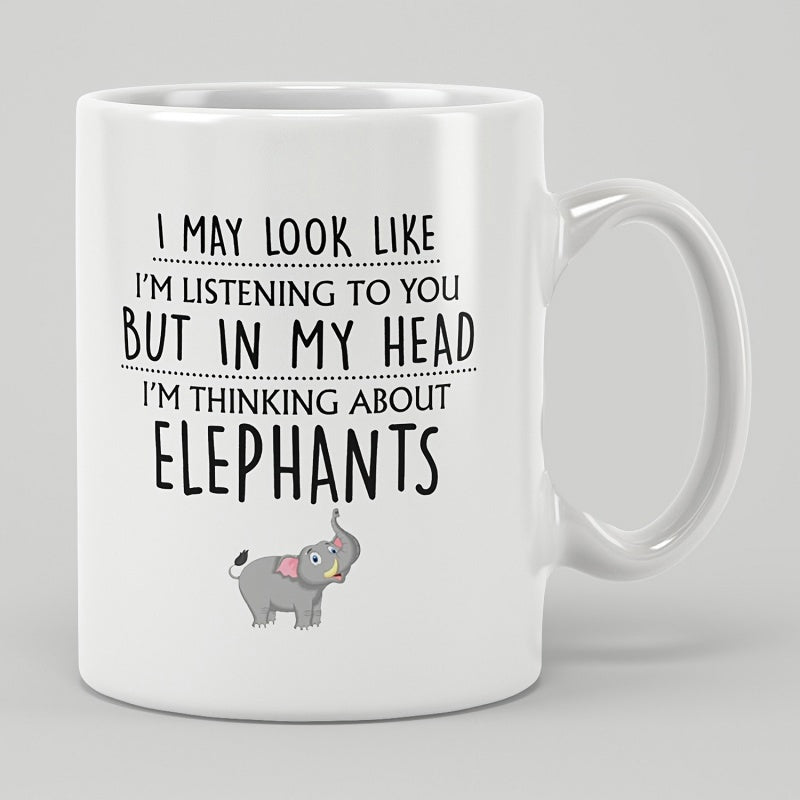 Tailorly White Ceramic 11 oz Mug - I May Look Like Im Listening To You But In My Head Im Thinking About Elephants Cute Small Cartoon Grey Animal With Pink Ears