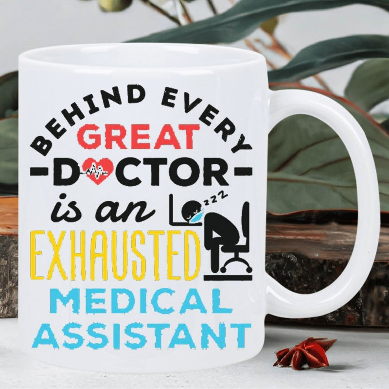 Tailorly White Ceramic 11 oz Mug - Behind Every Great Doctor Is An Exhausted Medical Assistant Minimalist Sleeping Figure At Work Desk Within Meaningful Medical