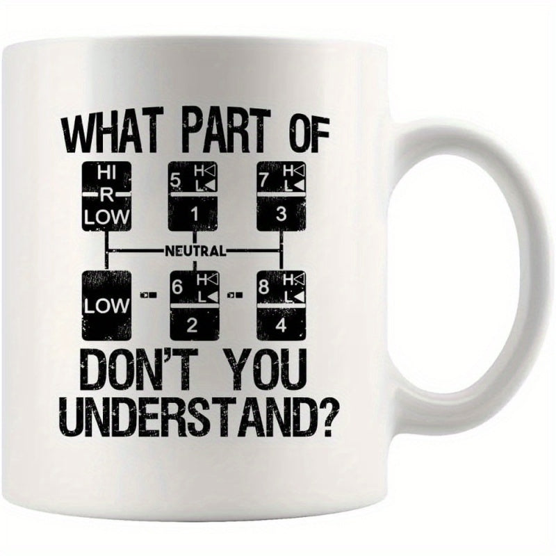 Tailorly White Ceramic 11 oz Mug - What Part Of Don't You Understand Eight Speed Manual Transmission Gear Shift Schematic Pattern Detailed With Numbers Diagram