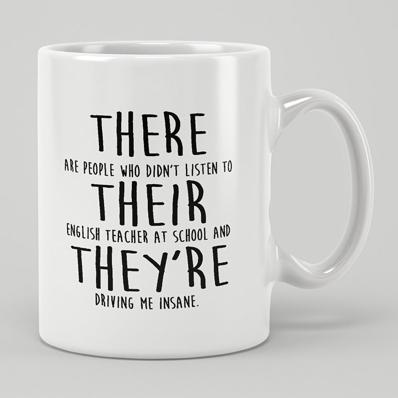 Tailorly White Ceramic 11 oz Mug - There Their They're Driving Me Insane Minimalist White Ceramic With Bold Black Artistic Typography Layout Mug