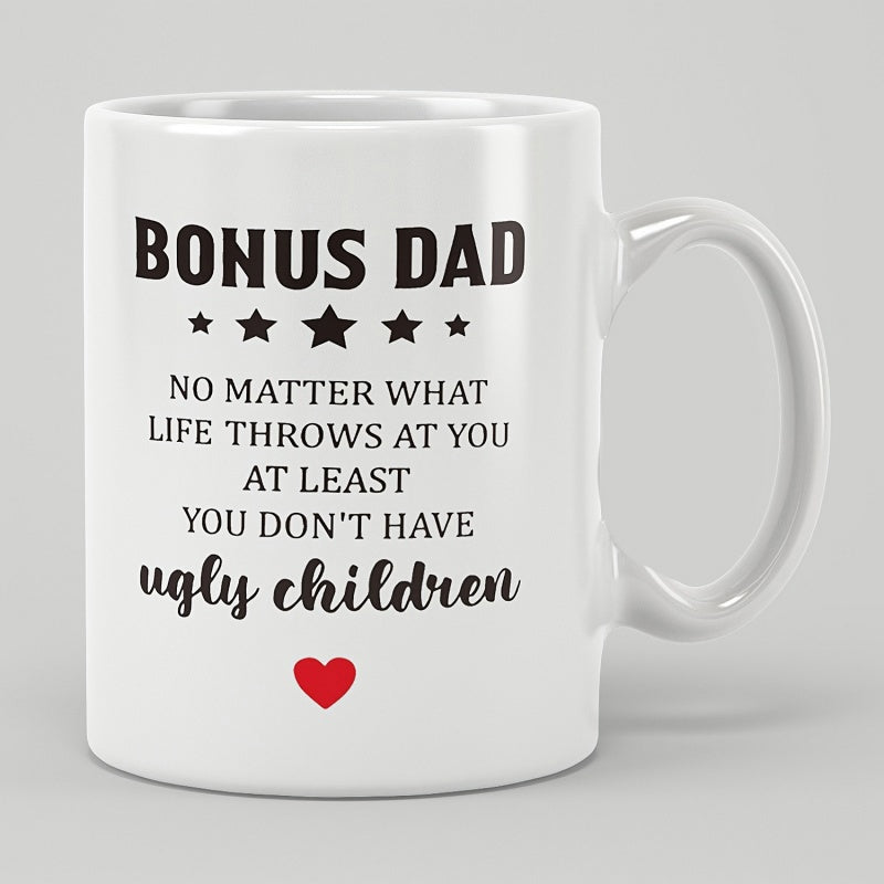 Tailorly White Ceramic 11 oz Mug - Bonus Dad No Matter What Life Throws At You At Least You Don't Have Ugly Children Minimalist Stars And Small Red Heart Accents
