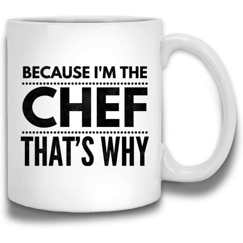 Tailorly White Ceramic 11 oz Mug - Because Im The Chef Thats Why Minimalist Bold Typography With Decorative Dotted Lines Centered On Pure White Background Chef