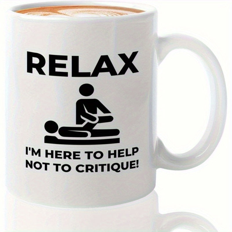 Tailorly White Ceramic 11 oz Mug - Relax Im Here To Help Not To Critique Minimalist Professional Therapy Session Graphic Featuring Physical Health Wellness Mug
